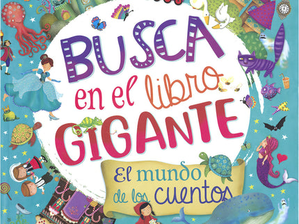 Busca En El Libro Gigante. El Mundo De Los Cuentos