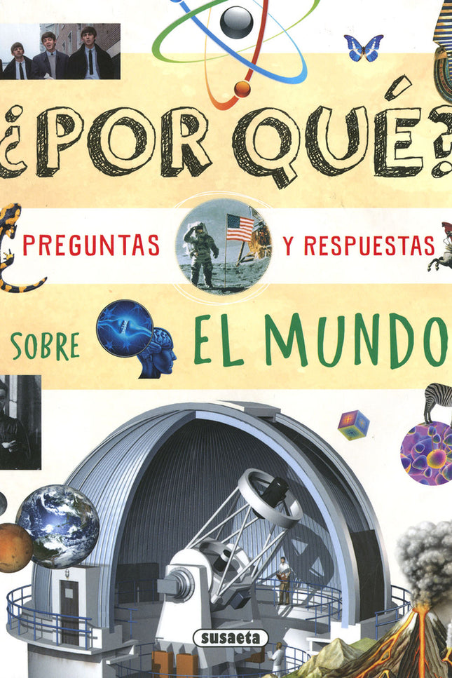 ¿por Qué? Preguntas Y Respuestas Sobre El Mundo