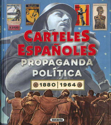 Carteles Españoles. Propaganda Política 2880-1964