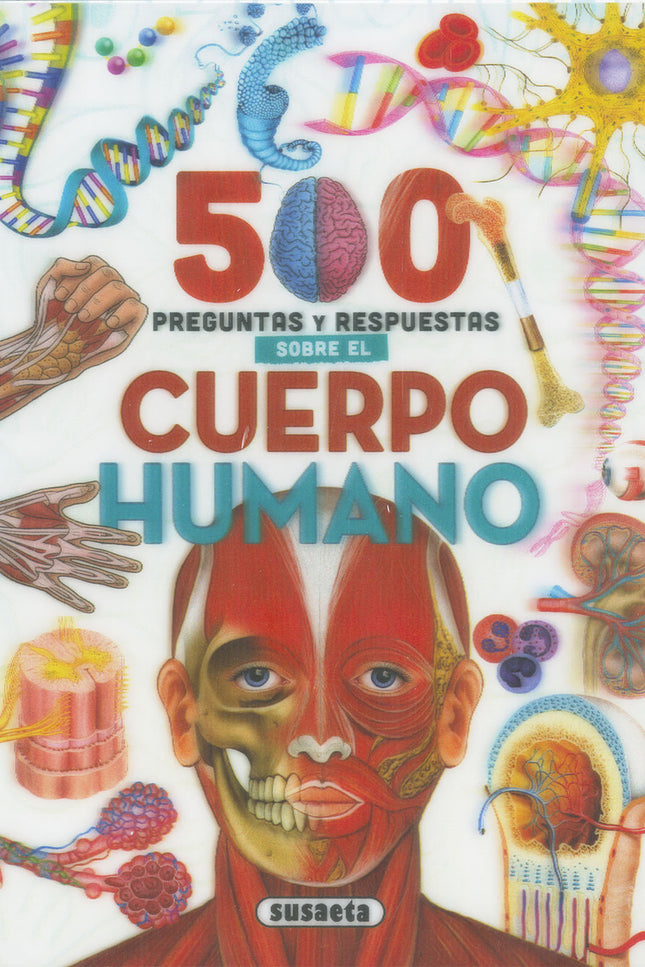 5oo Preguntas Y Respuestas Sobre El Cuerpo Humano