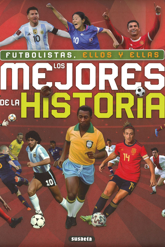 Futbolistas, Ellos Y Ellas, Los Mejores De La Historia