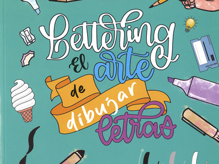 Lettering El Arte De Dibujar Letras