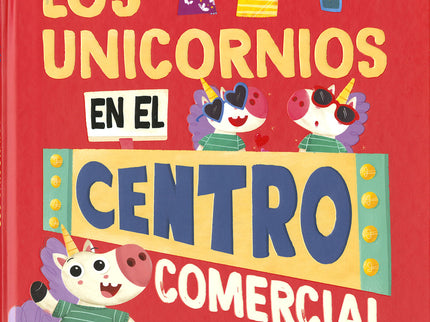 Los Unicornios En El Centro Comercial
