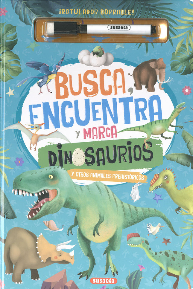Busca, Encuentra Y Marca Dinosaurios Y Otros Animales Prehistóricos