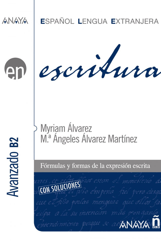 Libro Escritura Nivel Avanzado B2: Serie teórica práctica graduada adaptada al Plan Curricular del Instituto Cervantes d