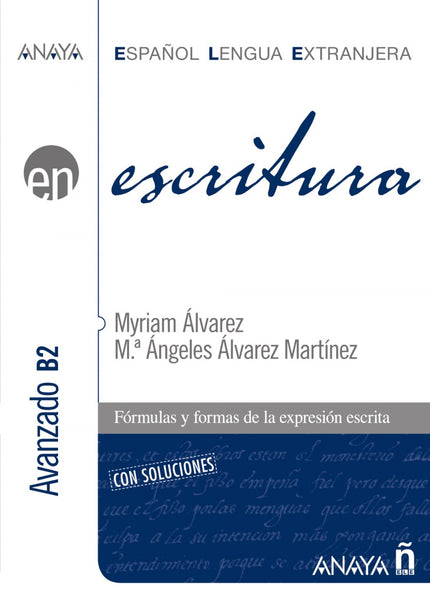 Libro Escritura Nivel Avanzado B2: Serie teórica práctica graduada adaptada al Plan Curricular del Instituto Cervantes d