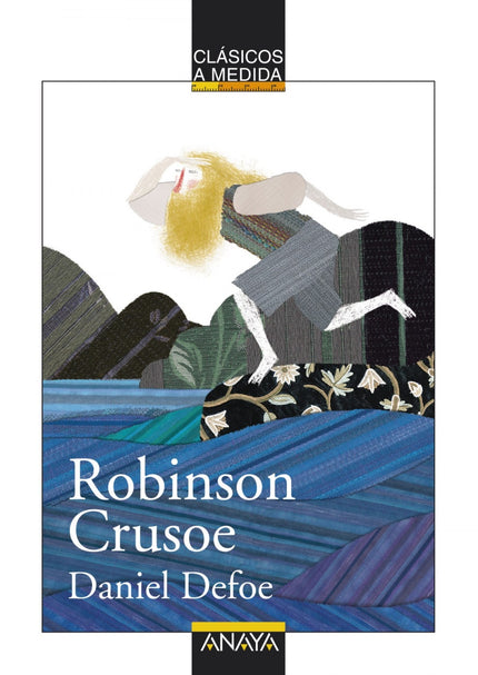 Libro Robinson Crusoe: ' Robinson Crusoe ' cuenta la increíble historia de un joven marinero que sobrevive al naufragio 