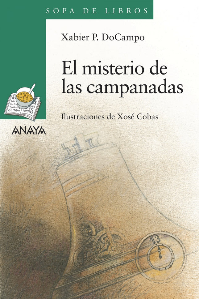 Libro El Misterio De Las Campanadas: En Eiranova todos están expectantes, por fin el campanario de la iglesia va a tener