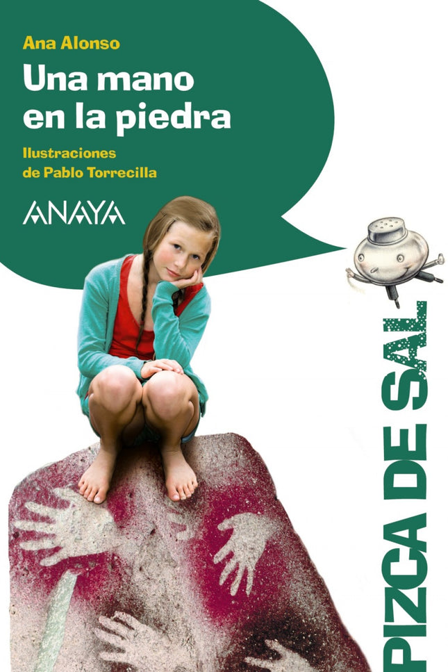 Libro Una Mano En La Piedra: La madre de Clara es paleoantropóloga, y en vacaciones busca yacimientos nuevos. Pero es Cl