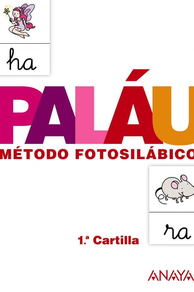 Libro Cartilla Palau 1: El SISTEMA PALAU es el método fotosilábico de referencia diseñado para la enseñanza de la lectur