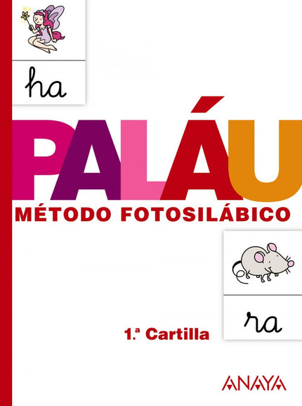 Libro Cartilla Palau 1: El SISTEMA PALAU es el método fotosilábico de referencia diseñado para la enseñanza de la lectur