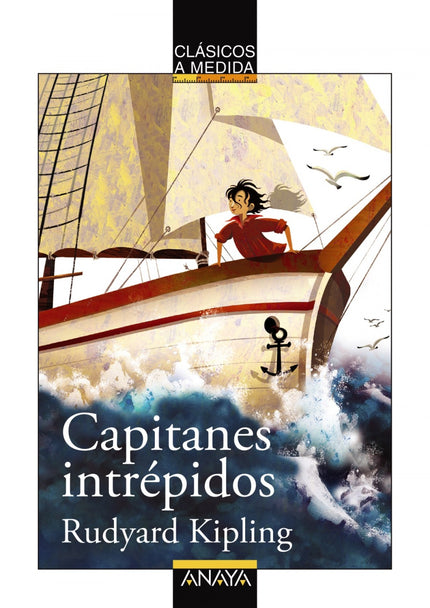 Libro Capitanes Intrépidos: Harvey es un niño malcriado, impertinente y maleducado, hijo de un multimillonario. Un día, 