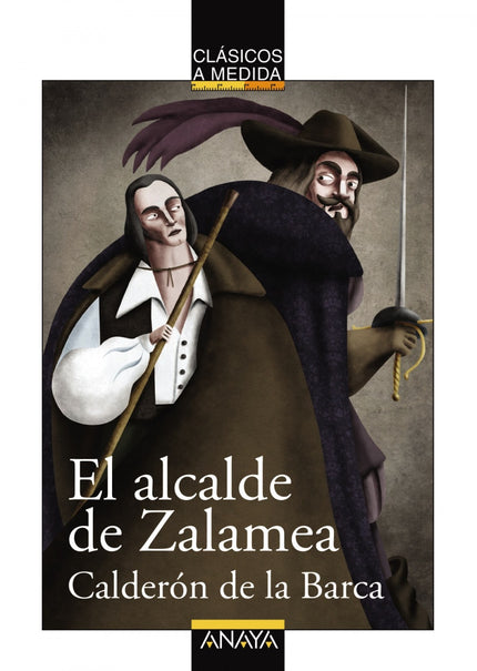 Libro El Alcalde De Zalamea: Un destacamento del ejército, al mando del general don Lope de Figueroa, llega a la localid