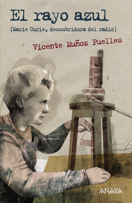Libro El Rayo Azul. Marie Curie, Descubridora Del Radio: María Sklodovska, conocida años más tarde como Marie Curie, nac