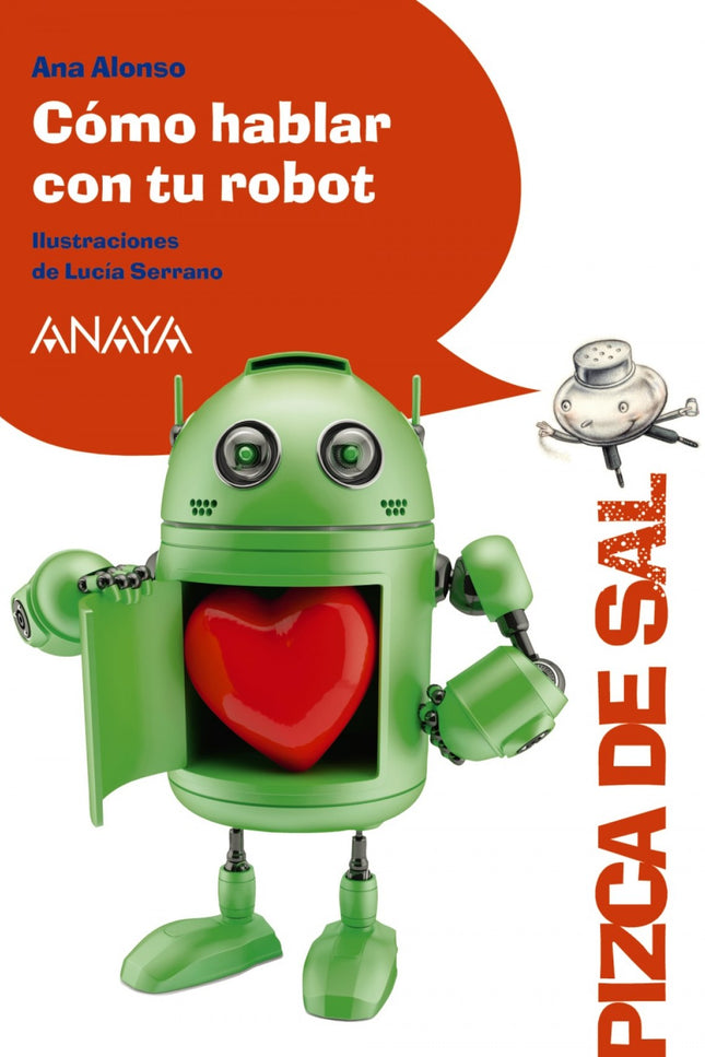 Libro Cómo Hablar Con Tu Robot: El joven superhéroe Lucas quiere entrenar a su robot para que hable como un ser humano. 