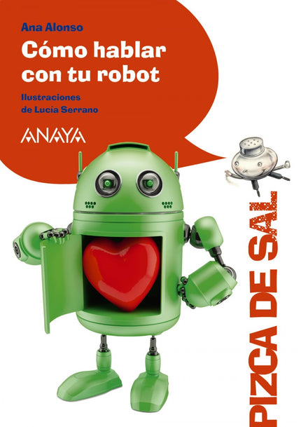 Libro Cómo Hablar Con Tu Robot: El joven superhéroe Lucas quiere entrenar a su robot para que hable como un ser humano. 