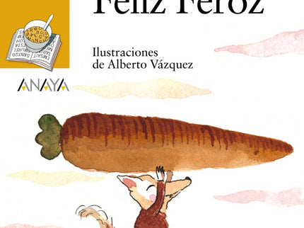 Libro Feliz Feroz: La hermana de Lobo Feroz está muy preocupada porque su hijo no es feroz, es buenísimo. Feroz la tranq