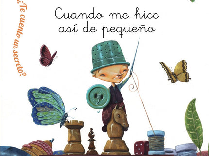 Libro Cuando Me Hice Así De Pequeño: Todas las noches un padre le cuenta un secreto a su hija. Algo que le ocurrió de pe