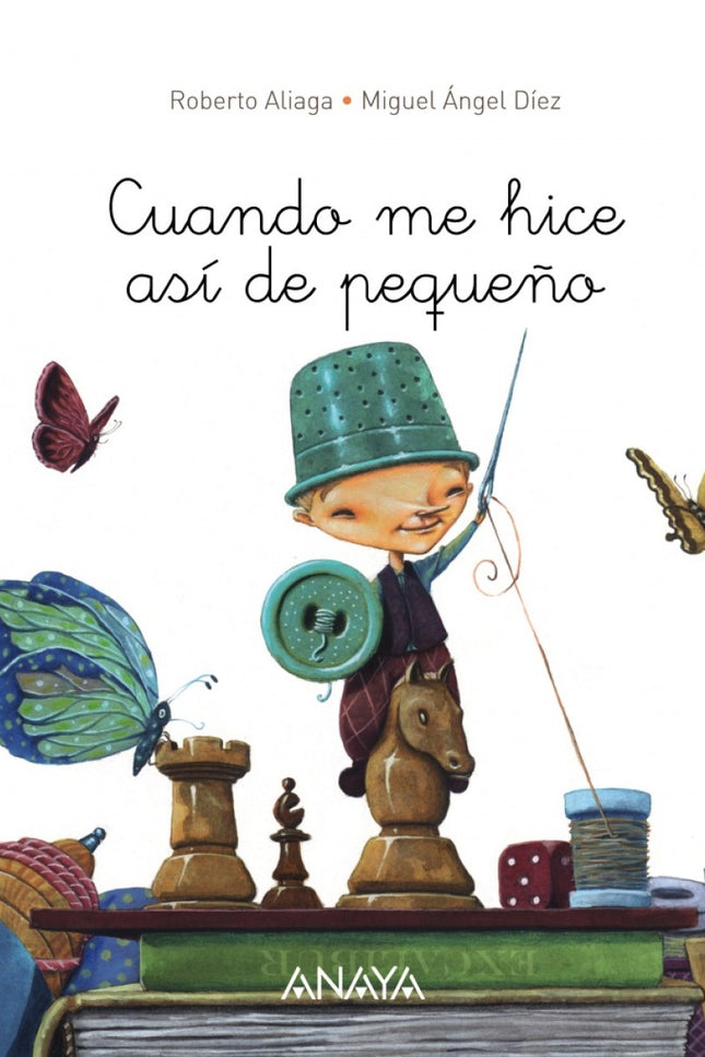 Libro Cuando Me Hice Así De Pequeño: Todas las noches un padre le cuenta un secreto a su hija. Algo que le ocurrió de pe