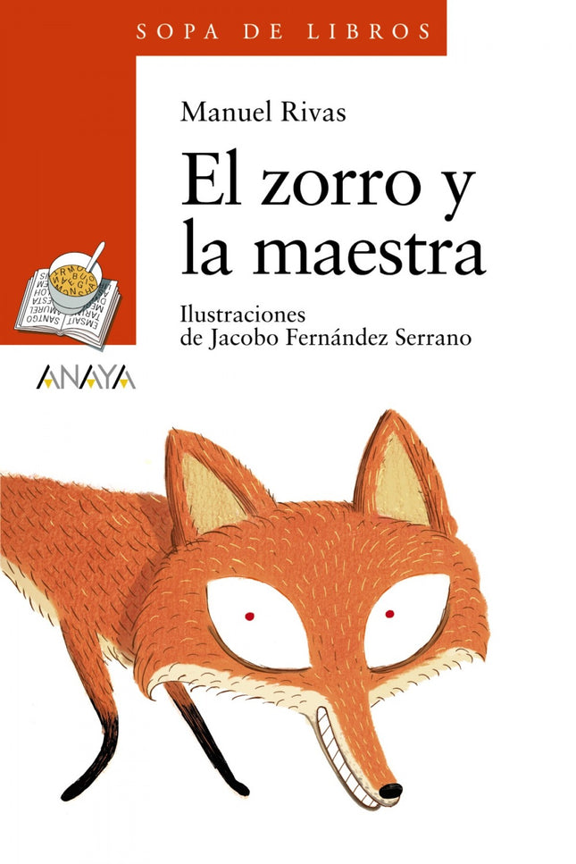 Libro El Zorro Y La Maestra: El zorro Pindo es un solitario, pero se sabe los cotilleos de todos los animales y las pers
