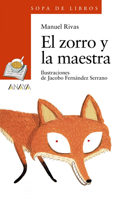 Libro El Zorro Y La Maestra: El zorro Pindo es un solitario, pero se sabe los cotilleos de todos los animales y las pers