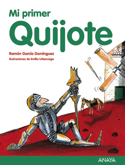 Libro Mi Primer Quijote: Don Quijote de la Mancha es uno de los libros más importantes de la historia. Fue escrito por M