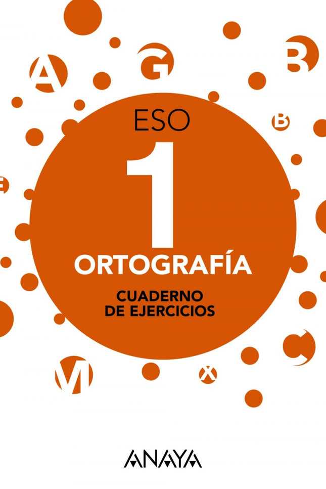 Libro Ortografía 1.: Los CUADERNOS DE EJERCICIOS tienen como finalidad trabajar los tres aspectos fundamentales de la co