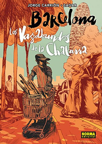 Libro Barcelona Vagabundos De La Chatarra: periodismo gráfico por la barcelona de ciutat morta. El progreso es un mito -