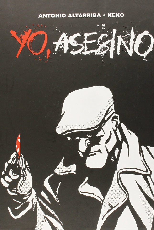 Libro Yo Asesino: MATAR NO ES UN DELITO, MATAR ES UN ARTE: LA NUEVA OBRA DEL GENIAL ALTARRIBA Enrique Rodríguez es profe