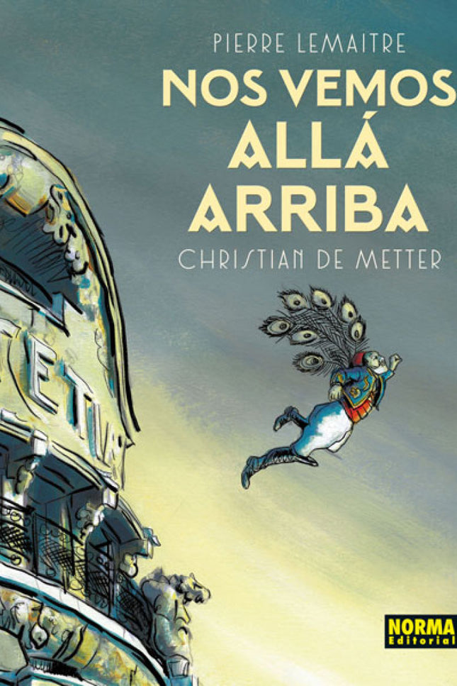 Libro Nos Vemos Allá Arriba: UN RETRATO DESCARNADO DE LA FRANCIA DE POSGUERRA Édouard y Albert son amigos y supervivient