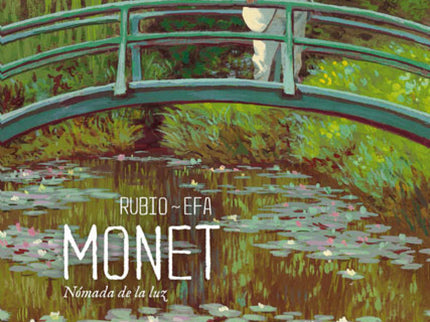Libro Monet: LA BIOGRAFÍA DEL ARTISTA QUE INUNDÓ DE LUZ LA PINTURA Del Salón de los Rechazados al movimiento de los impr