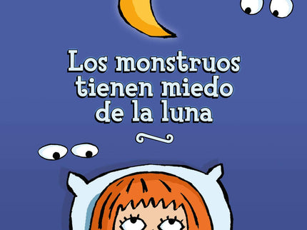 Libro Los Monstruos Tienen Miedo De La Luna: Un álbum infantil para afrontar el miedo a la oscuridad (íy a los monstruos!) La pequeña María detestaba irse a dormir, ya que unos monstruos aparecían cada noche a molestarla. Le cogían de la nariz, le estiraban del pelo...