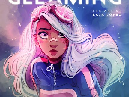 Libro Gleaming The Art Of Laia Lopez: Gleaming. The art of Laia López Laia López íEl artbook de la autora mediática del momento!