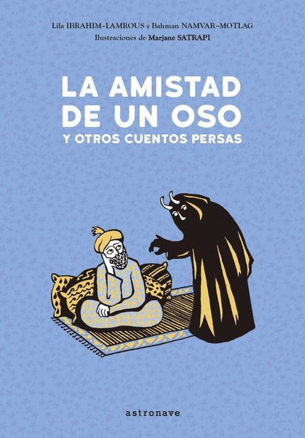 Libro La Amistad De Un Oso Y Otros Cuentos Persas: Una preciosa colección de cuentos persas ilustrados por Marjane Satrapi. Loros, ratones, osos y leones pueblan estas divertidas fábulas que describen con humor las alegrías, los esfuerzos, las artimañas y el orgullo de sus protagonistas.