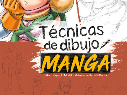 Libro Técnicas Dibujo Manga 1: íEL MANUAL IDÓNEO PARA TODOS AQUELLOS ARTISTAS QUE AMAN EL MANGA! Conviértete en todo un experto del dibujo manga con esta nueva colección de títulos que presentamos.