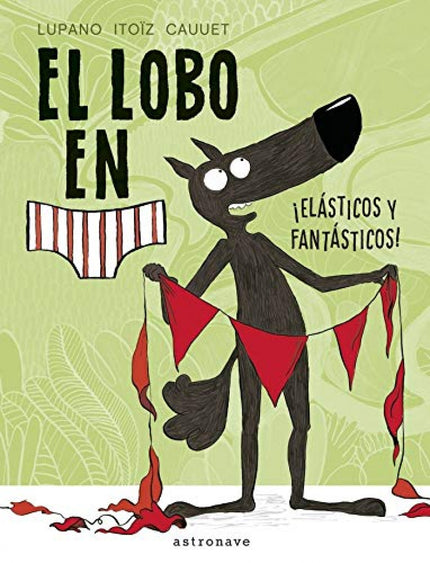 Libro El Lobo En Calzoncillos: íTercer volumen del lobo más famoso! En el bosque se celebra la carrera 'Rápido y furioso', en la que los pájaros más intrépidos compiten para ganar.