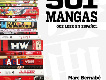 Libro 501 Mangas Que Leer En Español: El mercado del manga en España goza de una salud envidiable, cada mes se publican decenas de interesantísimos títulos que se suman a nuestro rico catálogo de manga publicado. Pero entre tantos volúmenes, ¿qué títulos no puedes dejar escapar?