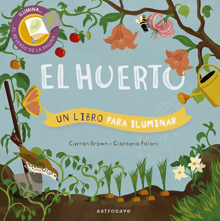 Libro El Huerto. Un Libro Para Iluminar: Ilumina las páginas y explora qué se esconde en un huerto. ¿Qué hay en un huerto?