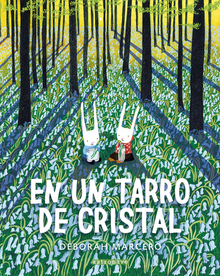 Libro En Un Tarro De Cristal: Un precioso cuento sobre el poder de los recuerdos y la magia de la amistad. Liam, un pequeño conejo, es un coleccionista.
