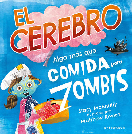 El Cerebro. Algo Más Que Comida Para Zombis