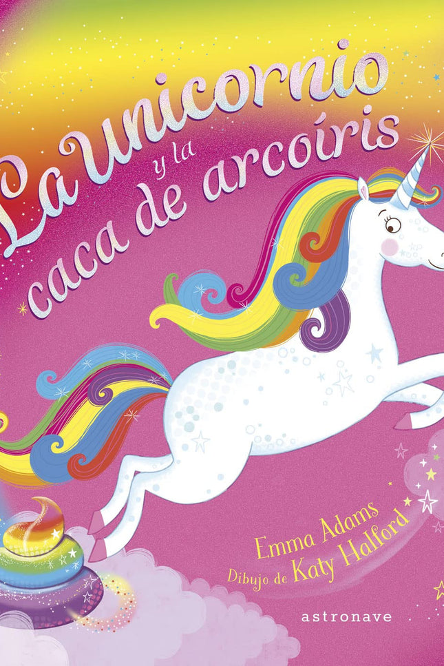 La Unicornio Y La Caca De Arcoíris