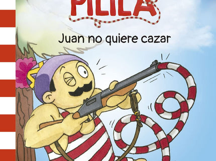 Juan Pilila 2. Juan No Quiere Cazar