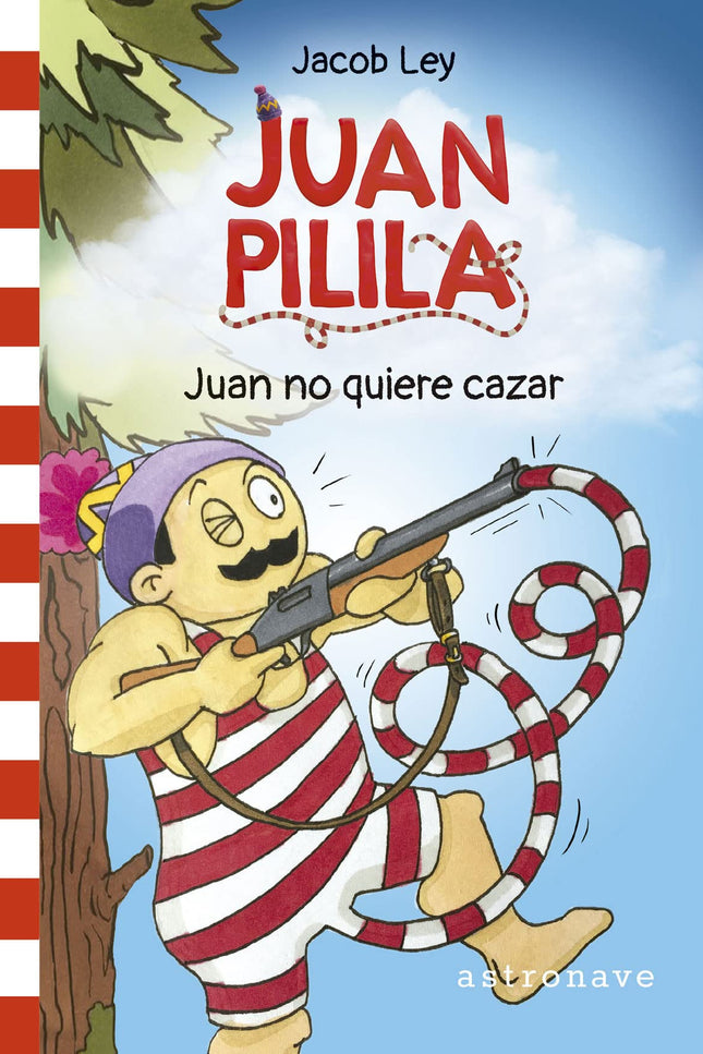 Juan Pilila 2. Juan No Quiere Cazar