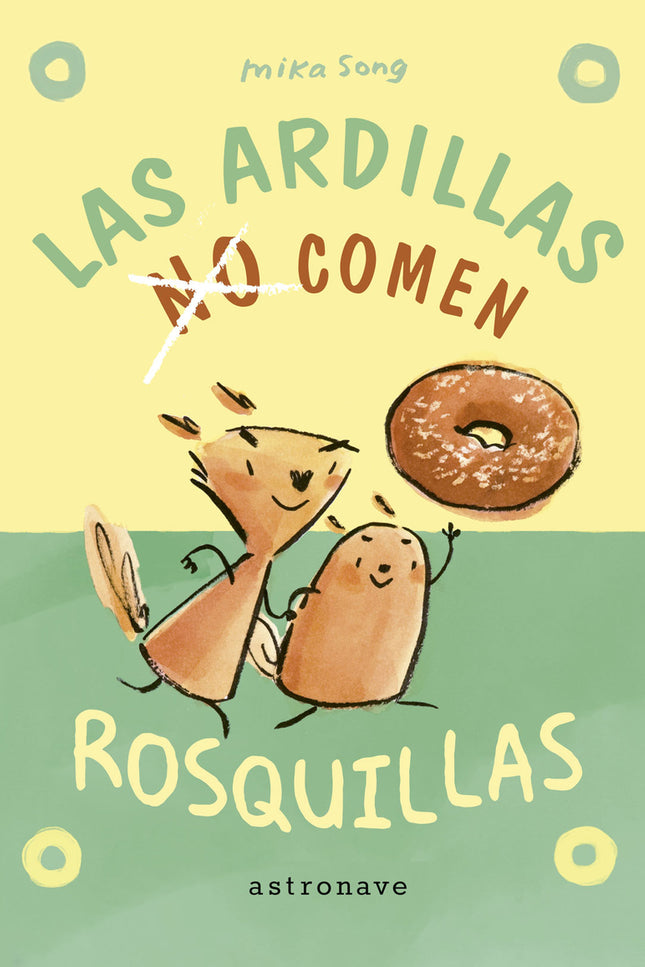 Las Ardillas No Comen Rosquillas