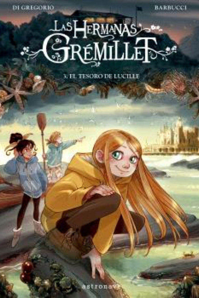 Las Hermanas Grémillet 3. El Tesoro De Lucille