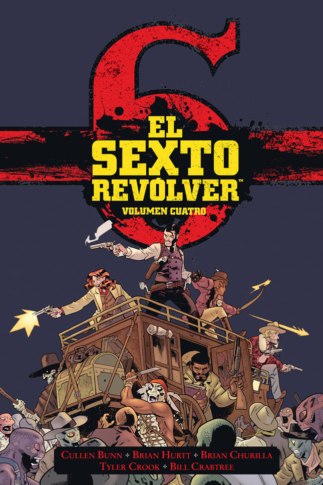 EL SEXTO REVOLVER 4 - Cullen Bunn - TAPA DURA