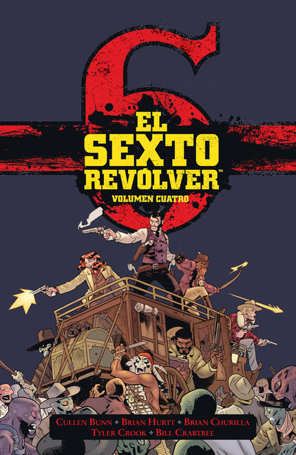 EL SEXTO REVOLVER 4 - Cullen Bunn - TAPA DURA