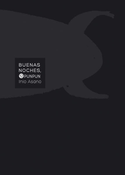 Buenas Noches, Punpun 12 (cambio Pvp)