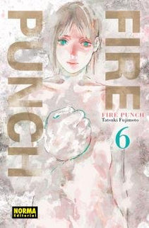 FIRE PUNCH 06 (NUEVO PVP) - Tatsuki Fujimoto - BZ