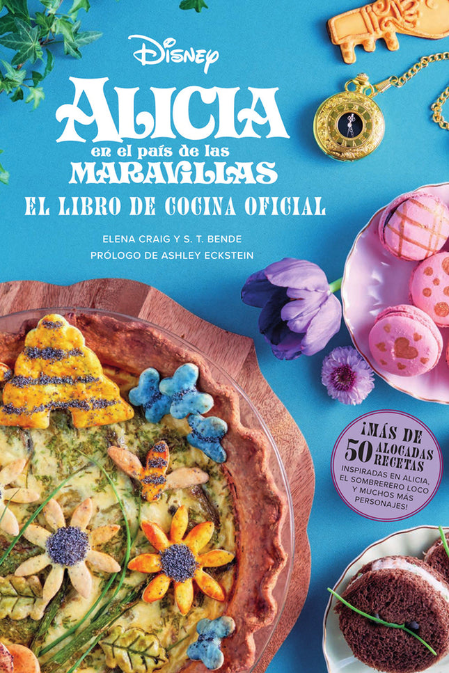 Alicia En El Pais De Las Maravillas: El Libro De Cocina Oficial